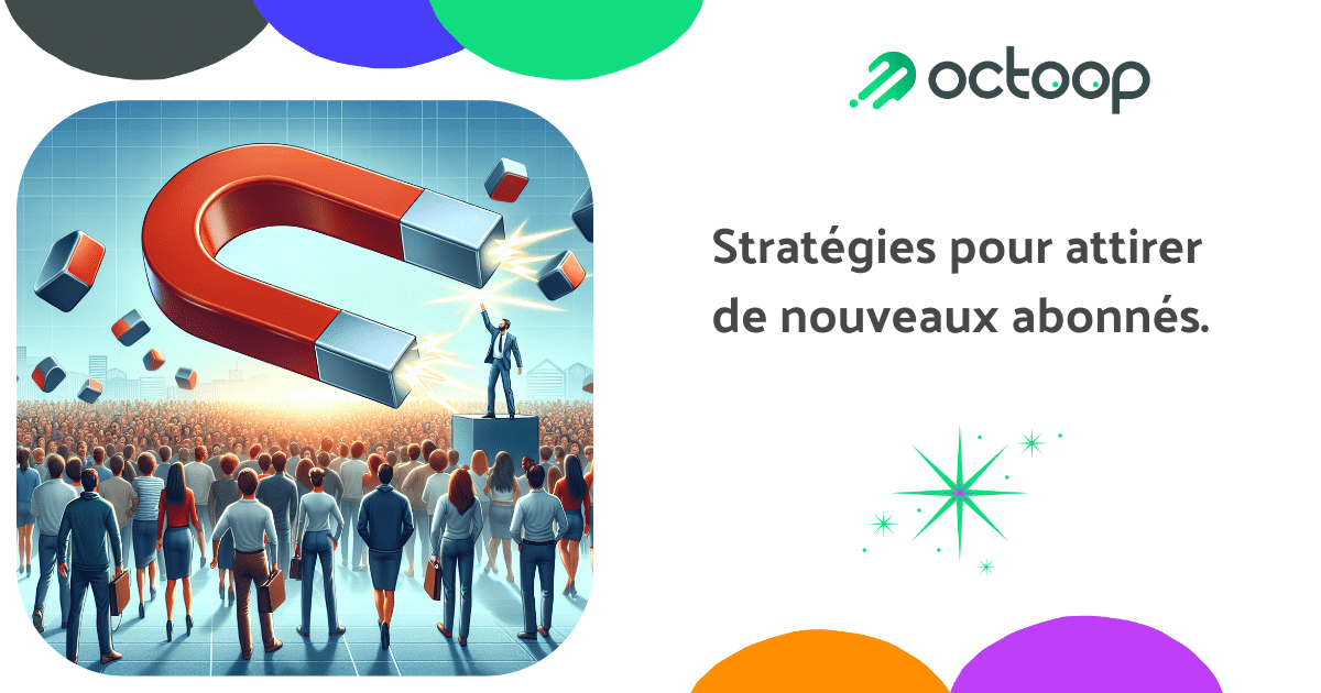 strategies-pour-attirer-de-nouveaux-abonnes