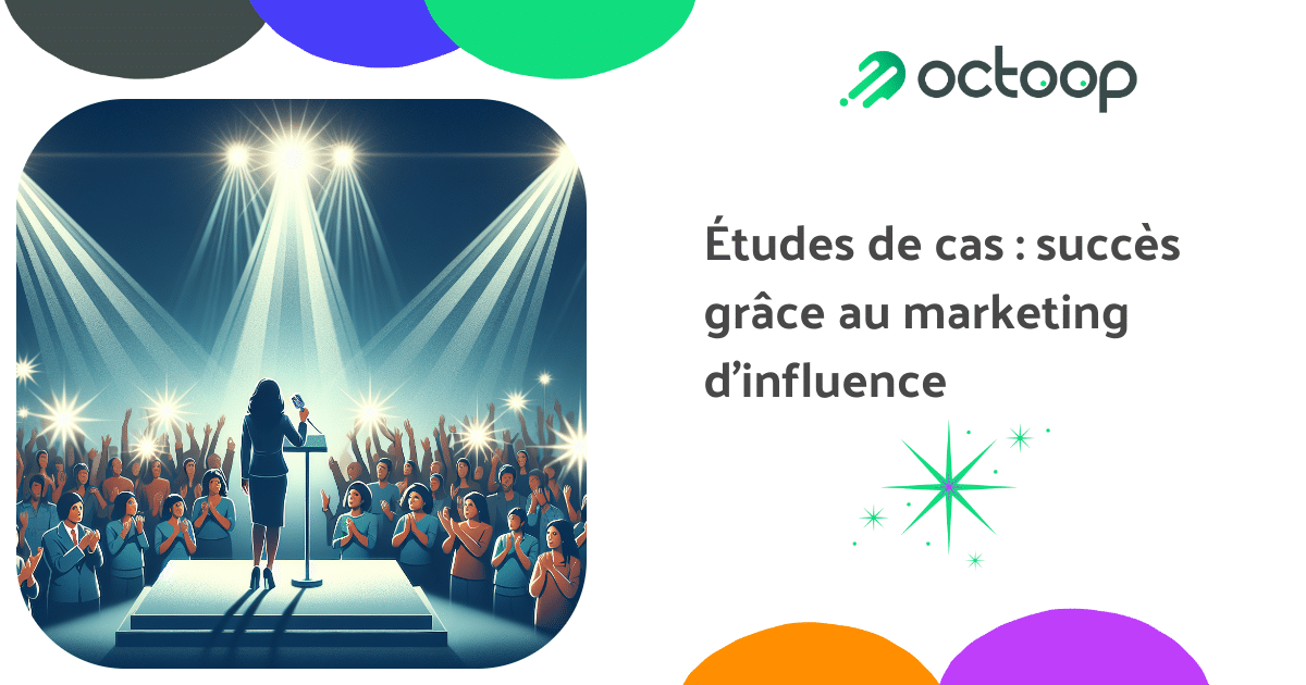 etudes-de-cas-succes-grace-au-marketing-dinfluence