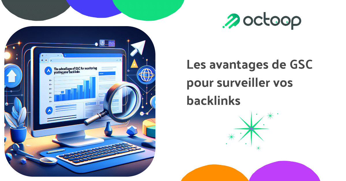 les-avantages-de-gsc-pour-surveiller-vos-backlinks