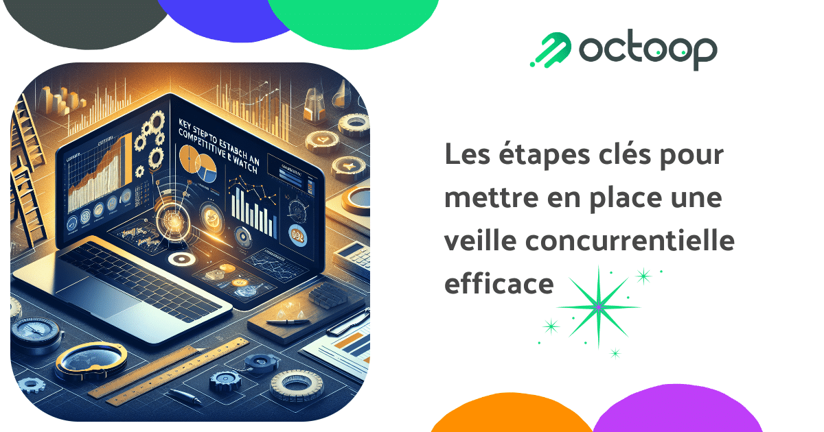 les-etapes-cles-pour-mettre-en-place-une-veille-concurrentielle-efficace