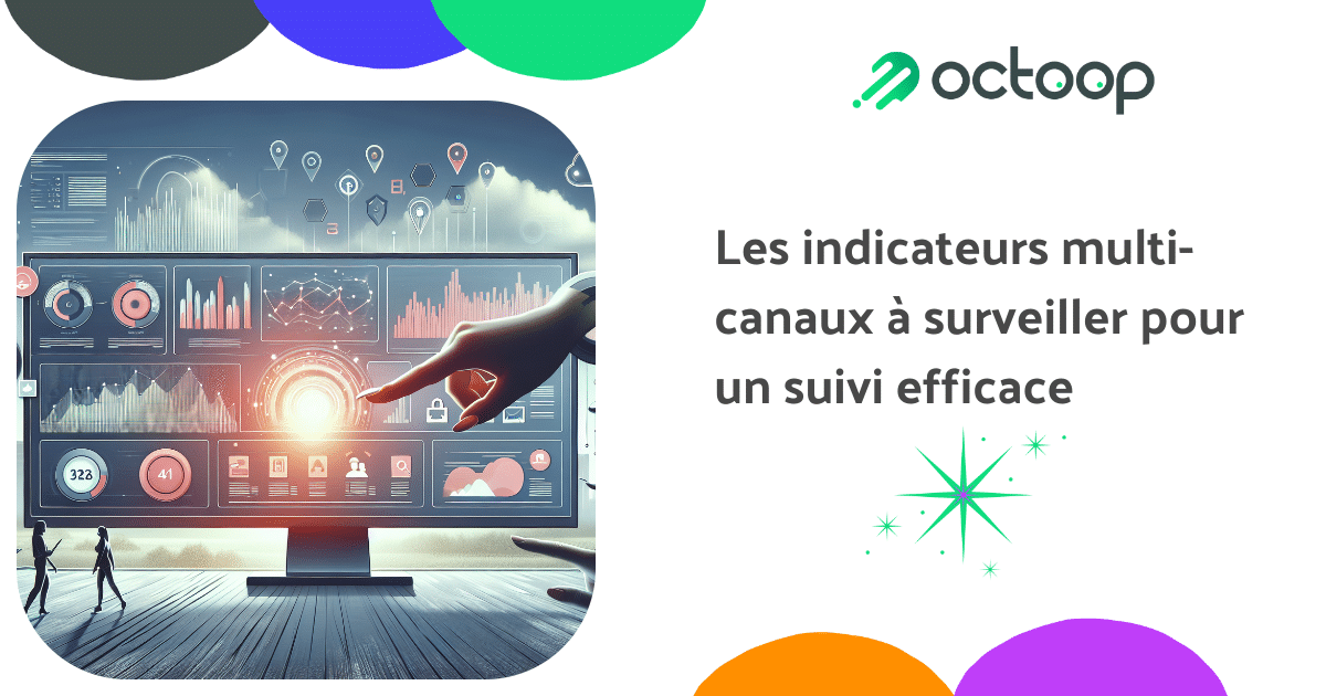 les-indicateurs-multi-canaux-a-surveiller-pour-un-suivi-efficace