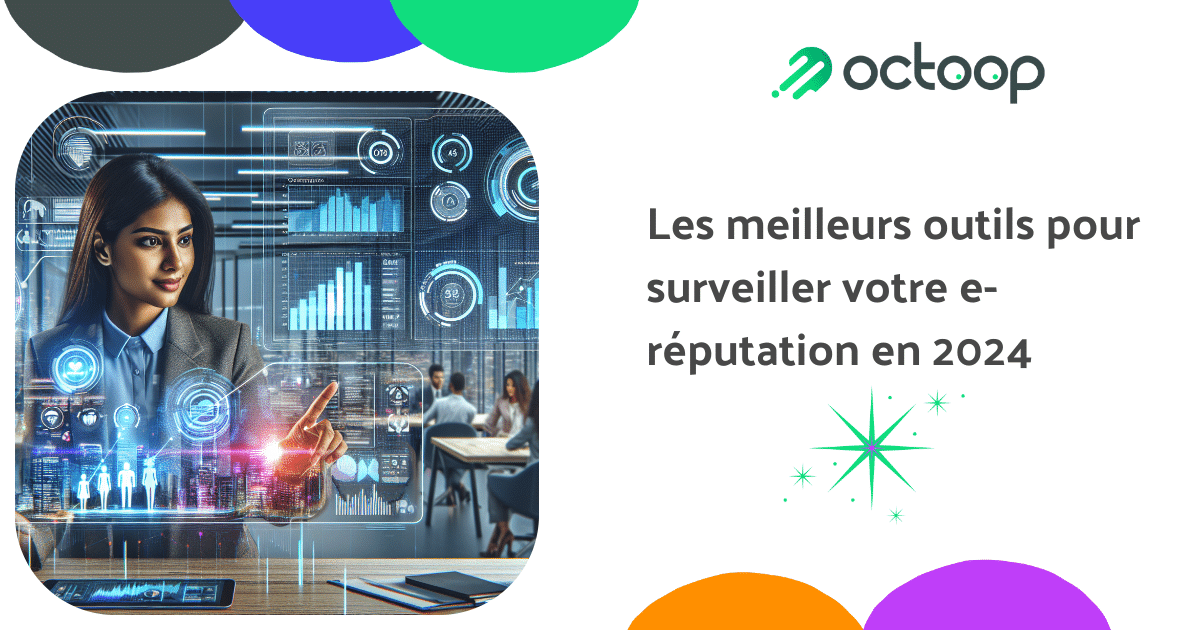 les-meilleurs-outils-pour-surveiller-votre-e-reputation-en-2024