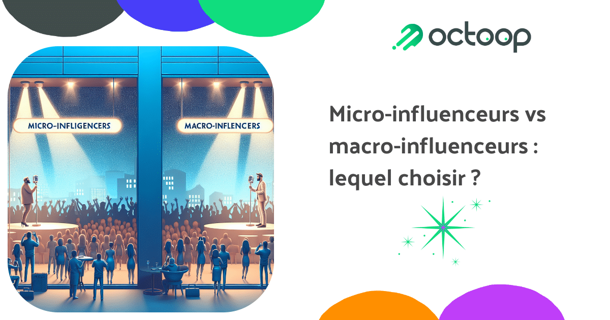 micro-influenceurs-vs-macro-influenceurs-lequel-choisir