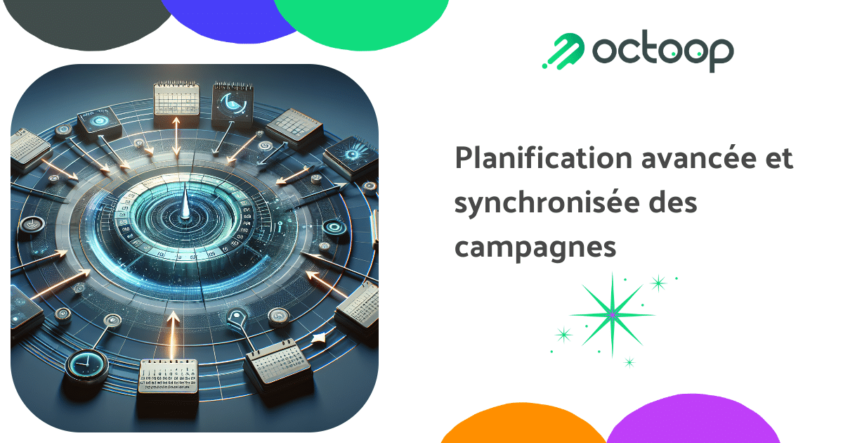 planification-avancee-et-synchronisee-des-campagnes