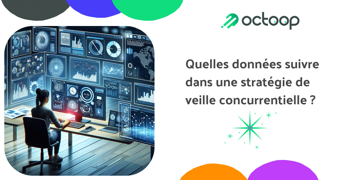 quelles-donnees-suivre-dans-une-strategie-de-veille-concurrentielle