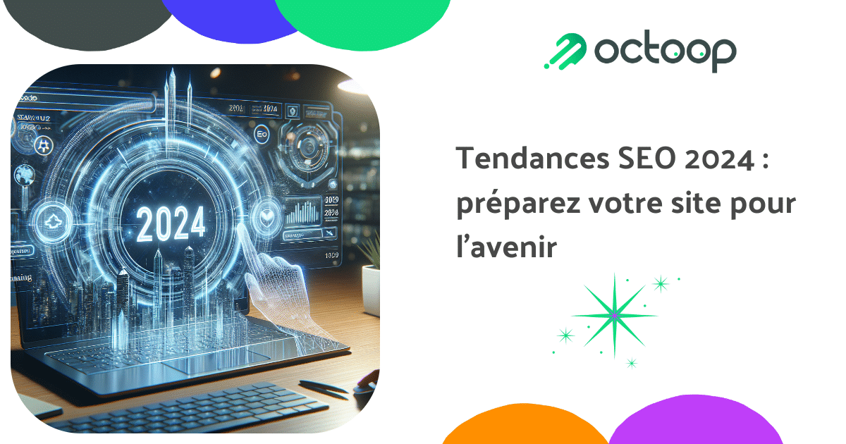 tendances-seo-2024-preparez-votre-site-pour-lavenir