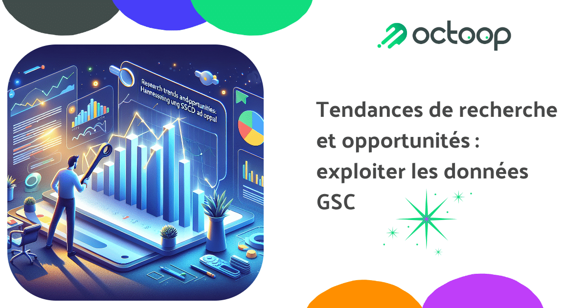 tendances-de-recherche-et-opportunites-exploiter-les-donnees-gsc